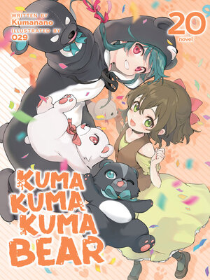 cover image of Kuma Kuma Kuma Bear, Volume 20